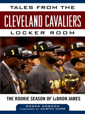 cover image of Tales from the Cleveland Cavaliers Locker Room: the Rookie Season of LeBron James
